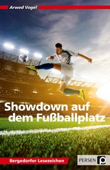 Showdown auf dem Fu&szlig;ballplatz - Arwed Vogel
