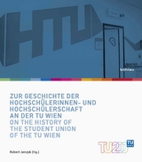 Zur Geschichte der Hochsch&uuml;lerinnen- und Hochsch&uuml;lerschaft an der TU Wien / On the History of the Student Union of the TU Wien - 