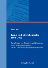 Kunst und Menschenrechte 1994&ndash;2012 - Tessa Alex