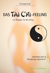 Das Tai Chi-Feeling - Christoph Eydt