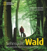 Sehnsucht Wald - Andreas Kieling, Kilian Sch&ouml;nberger