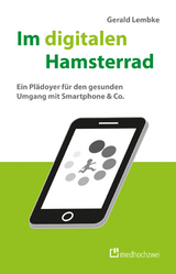 Im digitalen Hamsterrad - Gerald Lembke