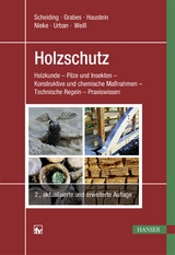 Holzschutz - Wolfram Scheiding, Peter Grabes, Tilo Haustein, Vera Haustein, Norbert Nieke, Harald Urban, Bj&ouml;rn Wei&szlig;