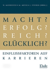 Macht? Erfolg? Reich? Glücklich? - Wolfgang Mayrhofer, Michael Meyer, Johannes Steyrer