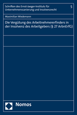 Die Verg&uuml;tung des Arbeitnehmererfinders in der Insolvenz des Arbeitgebers (&sect; 27 ArbnErfG) - Maximilian Wiedemann