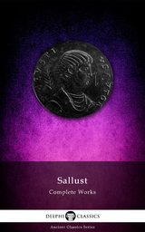 Delphi Complete Works of Sallust (Illustrated) -  Sallust