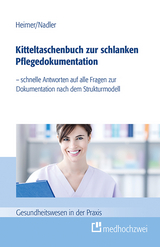 Kitteltaschenbuch zur schlanken Pflegedokumentation - Endris Bj&ouml;rn Heimer, Sonja Nadler