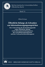 &Ouml;ffentliche Belange als Schranken von Informationszugangsanspr&uuml;chen - Albrecht Jaus