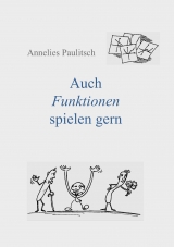 Auch Funktionen spielen gern - Annelies Paulitsch