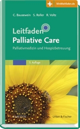 Leitfaden Palliative Care - Bausewein, Claudia; Roller, Susanne; Voltz, Raymond