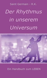 Der Rhythmus in unserem Universum - Saint Germain - R.K.