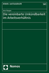 Die vereinbarte Unk&uuml;ndbarkeit im Arbeitsverh&auml;ltnis - Jens Rasper