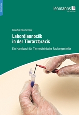 Labordiagnostik in der Tierarztpraxis - Claudia Baumeister