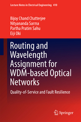 Routing and Wavelength Assignment for WDM-based Optical Networks - Bijoy Chand Chatterjee, Nityananda Sarma, PARTHA PRATIM SAHU, Eiji Oki