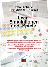 Lean-Simulationen und -Spiele - John Bicheno, Christian M. Thurnes