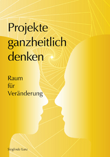 Projekte ganzheitlich denken - Sieglinde Kliemen
