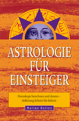 Astrologie f&uuml;r Einsteiger - Marian Bollen