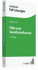 F&auml;lle zum Gesellschaftsrecht - Tobias Lettl