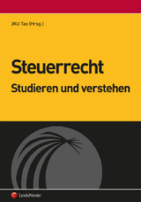 Steuerrecht - studieren und verstehen - Dietmar Aigner, Sebastian Bergmann, Thomas Bieber, Georg Kofler, Walter Summersberger, Michael Tumpel, Sebastian Tratlehner, Gustav Wurm