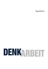 Denkarbeit - Körner, Ingo