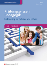 Pr&uuml;fungswissen P&auml;dagogik - Thorsten Wolf, Cindy Lietz-Meuser