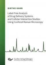 Label-Free Analysis of Drug Delivery Systems and Cellular Interaction Studies Using Confocal Raman Microscopy - Birthe Kann