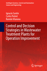 Control and Decision Strategies in Wastewater Treatment Plants for Operation Improvement - Ignacio Sant&iacute;n, Carles Pedret, Ram&oacute;n Vilanova