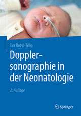 Dopplersonographie in der Neonatologie - Robel-Tillig, Eva