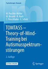 TOMTASS - Theory-of-Mind-Training bei Autismusspektrumstörungen - Mirjam S. Paschke-Müller, Monica Biscaldi, Reinhold Rauh, Christian Fleischhaker, Eberhard Schulz