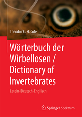 W&ouml;rterbuch der Wirbellosen / Dictionary of Invertebrates - Theodor C. H. Cole
