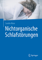 Nichtorganische Schlafst&ouml;rungen - Carolin Marx