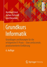 Grundkurs Informatik - Hartmut Ernst, Jochen Schmidt, Gerd Beneken