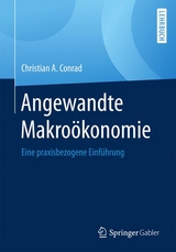 Angewandte Makro&ouml;konomie - Christian A. Conrad