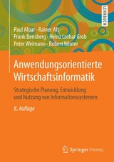Anwendungsorientierte Wirtschaftsinformatik - Alpar, Paul; Alt, Rainer; Bensberg, Frank; Grob, Heinz Lothar; Weimann, Peter; Winter, Robert