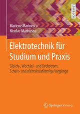 Elektrotechnik f&uuml;r Studium und Praxis - Marlene Marinescu, Nicolae Marinescu