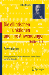 Die elliptischen Funktionen und ihre Anwendungen - Robert Fricke