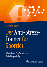 Der Anti-Stress-Trainer f&uuml;r Sportler - Clemens Ressel
