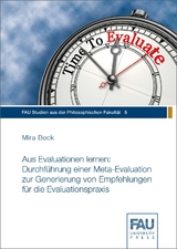 Aus Evaluationen lernen: Durchf&uuml;hrung einer Meta-Evaluation zur Generierung von Empfehlungen f&uuml;r die Evaluationspraxis - Mira Beck