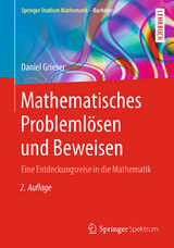 Mathematisches Problemlösen und Beweisen - Daniel Grieser