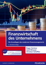 Finanzwirtschaft des Unternehmens - Roger Zantow, Josef Dinauer, Christian Sch&auml;ffler