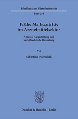 Fr&uuml;he Marktzutritte im Arzneimittelsektor. - Sebastian Dworschak