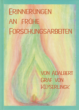 Erinnerungen an fr&uuml;here Forschungsarbeiten - Adalbert von Keyserlingk