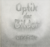Optik der Bilder - Georg Maier