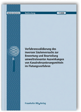 Verfahrensvalidierung des inversen S&auml;ulenversuchs zur Bewertung und Beurteilung umweltrelevanter Auswirkungen von Kanalrohrsanierungsmitteln im Flutungsverfahren. Abschlussbericht - Konstantin Terytze, Robert Wagner, Judith Ellfeldt, Sebastian M&ouml;ller