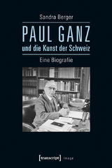 Paul Ganz und die Kunst der Schweiz - Sandra Berger