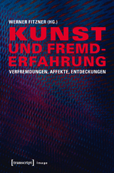 Kunst und Fremderfahrung - 