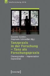 Tanzpraxis in der Forschung &ndash; Tanz als Forschungspraxis - 