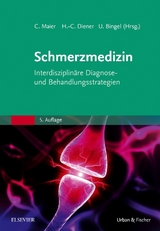 Schmerzmedizin - Maier, Christoph; Diener, Hans-Christoph; Bingel, Ulrike