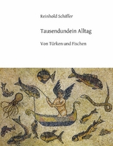 Tausendundein Alltag - Reinhold Schiffer