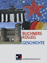 Buchners Kolleg Geschichte &ndash; Ausgabe Rheinland-Pfalz / Buchners Kolleg Geschichte Rheinland-Pfalz - Dieter Br&uuml;ckner, Bernhard Brunner, Bert Freyberger, Peer Frie&szlig;, Christoph Hamann, Klaus Dieter Hein-Mooren, Heinrich Hirschfelder, Stephan Kohser, Maximilian Lanzinner, Lorenz Maier, Ulrich Nonn, Thomas Ott, Bernhard Pf&auml;ndtner, Markus Reinbold, Markus Sanke, Reiner Schell, Rolf Schulte, Wolfgang Wagner, J&uuml;rgen Weber, Helmut Willert, Thomas Sandk&uuml;hler